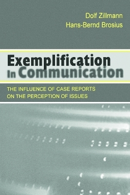 Exemplification in Communication - Dolf Zillmann, Hans-Bernd Brosius
