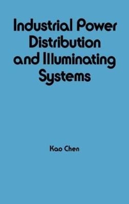 Industrial Power Distribution and Illuminating Systems - Kao Chen