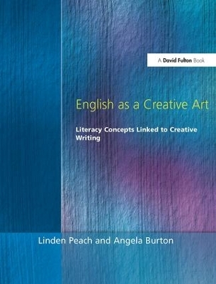 English as a Creative Art - Linden Peach, Angela Burton