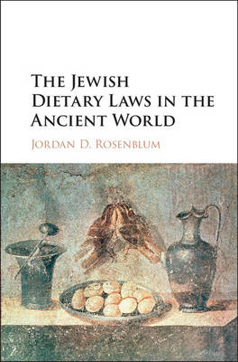 The Jewish Dietary Laws in the Ancient World - Madison) Rosenblum Jordan D. (University of Wisconsin