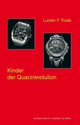 Kinder der Quarzrevolution - Lucien F Trueb