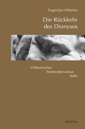 Die Rückkehr des Dionysos - Eugenijus Alisanka