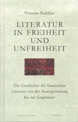 Literatur in Freiheit und Unfreiheit - Vytautas Kubilius