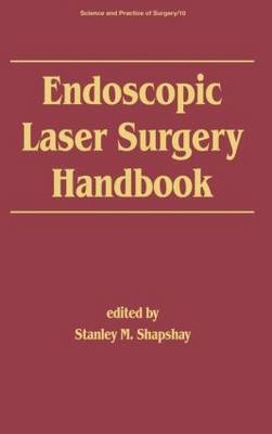 Endoscopic Laser Surgery Handbook - S. M. Shapshay