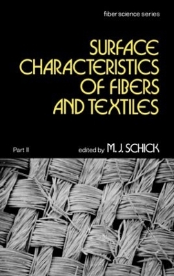 Surface Characteristics of Fibers and Textiles - M. J. Schick