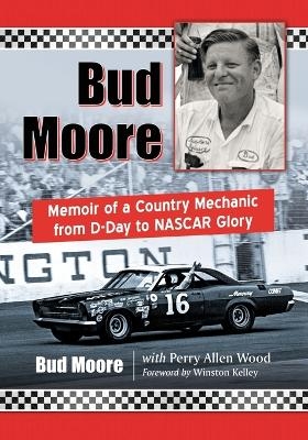 Bud Moore - Bud Moore, Perry Allen Wood