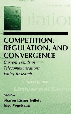 Competition, Regulation, and Convergence - 