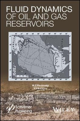 Fluid Dynamics of Oil and Gas Reservoirs - M. Z. Rachinsky, V. Y. Kerimov
