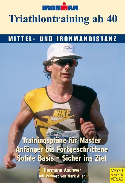 Triathlontraining ab 40 - Hermann Aschwer