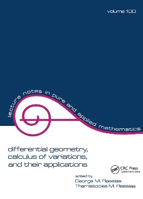 Differential Geometry, Calculus of Variations, and Their Applications - George M. Rassias, Themistocles M. Rassias