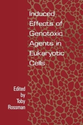Induced Effects Of Genotoxic Agents In Eukaryotic Cells - 