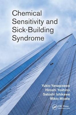 Chemical Sensitivity and Sick-Building Syndrome -  Satoshi Ishikawa,  Mikio Miyata,  Yukio Yanagisawa,  Hiroshi Yoshino