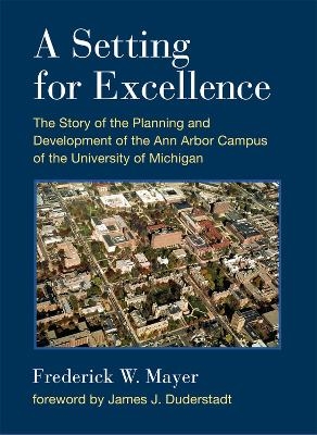 A Setting for Excellence - Frederick W. Mayer
