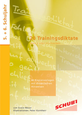 20 Trainingsdiktate 5. + 6. Klasse - Erwin Meier