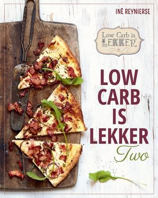 Low Carb is Lekker Two -  Ine Reynierse