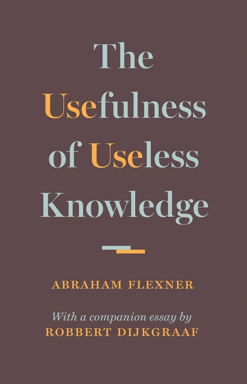 Usefulness of Useless Knowledge -  Abraham Flexner