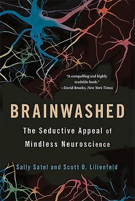 Brainwashed - Sally Satel, Scott Lilienfeld