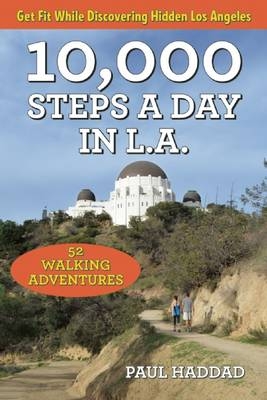 10,000 Steps a Day in L.A. - Paul Haddad