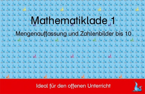 Mathelade 1 - Mengenauffassung und Zahlenbilder bis 10 - Renate Hofmann, Lieselotte Pacher
