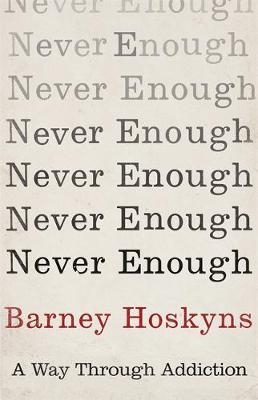 Never Enough -  Barney Hoskyns