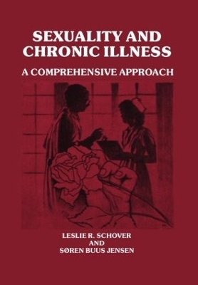 Sexuality And Chronic Illness - Soren Buus Jensen, Leslie R. Schover