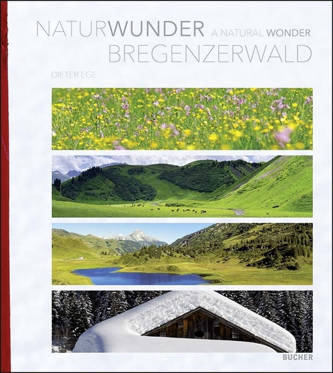 Naturwunder Bregenzerwald - Dieter Ege