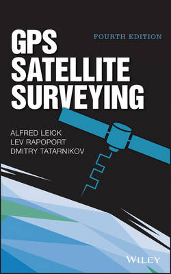 GPS Satellite Surveying 4e - A Leick