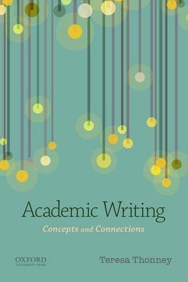 Academic Writing - Professor Teresa Thonney