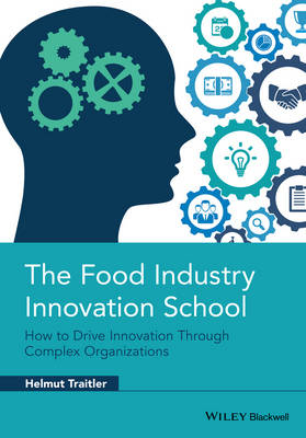 The Food Industry Innovation School - Helmut Traitler