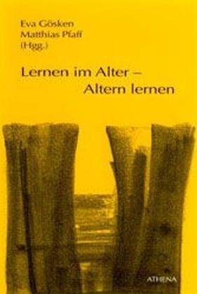 Lernen im Alter – Altern lernen - 