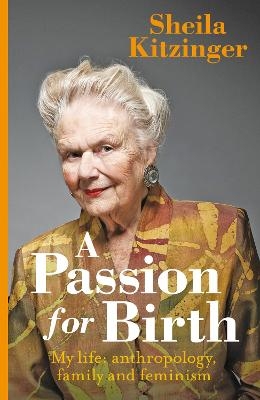 A Passion for Birth - Sheila Kitzinger