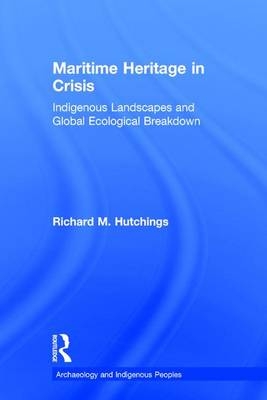 Maritime Heritage in Crisis -  Richard M. Hutchings