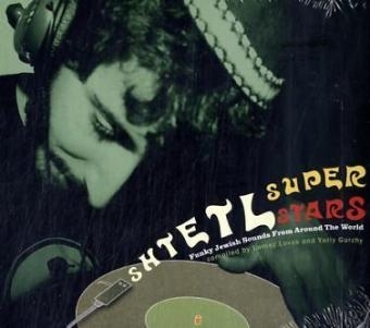 Shtetl Superstars - Funky Jewish Sounds From Around