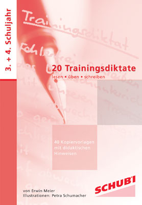 20 Trainingsdiktate, 3. + 4. Schuljahr - Erwin Meier