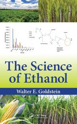 The Science of Ethanol - Las Vegas Walter E. (Goldstein Consulting Company  Nevada  USA) Goldstein
