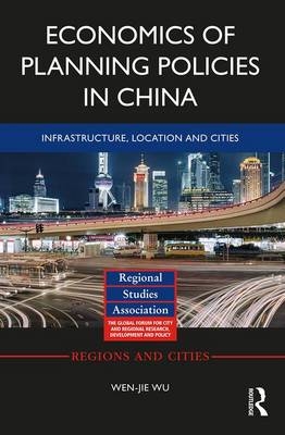 Economics of Planning Policies in China -  Wen-jie Wu