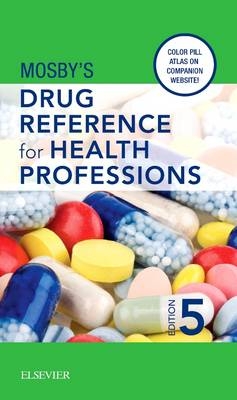 Mosby's Drug Reference for Health Professions -  Mosby