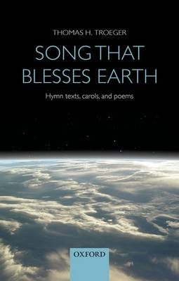 Song that blesses earth - Thomas H. Troeger