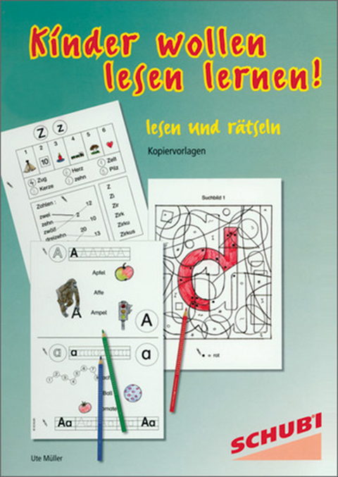 Laute - Lesen, Schreiben, Hören, Sprechen / Kinder wollen lesen lernen - Ute Müller