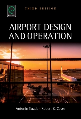 Airport Design and Operation - Antonin Kazda, Robert E. Caves