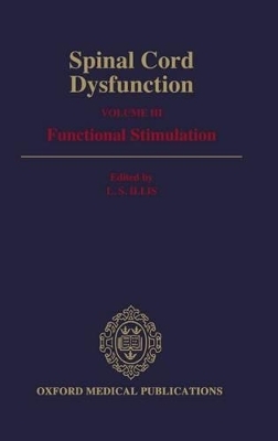 Spinal Cord Dysfunction: Volume III: Functional Stimulation - 