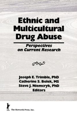 Ethnic and Multicultural Drug Abuse - William Liu, Joseph Trimble