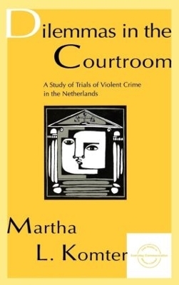 Dilemmas in the Courtroom - Martha L. Komter