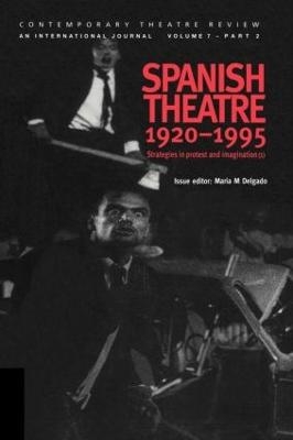 Spanish Theatre 1920-1995 - Maria M. Delgado