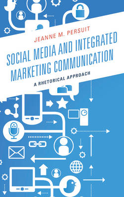 Social Media and Integrated Marketing Communication - Jeanne M. Persuit