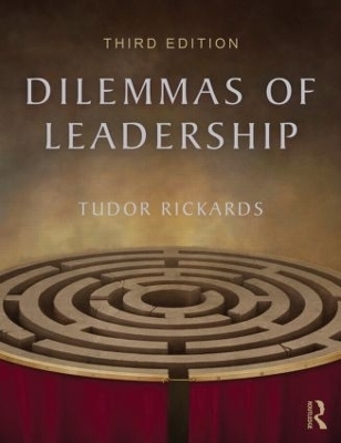 Dilemmas of Leadership - Tudor Rickards