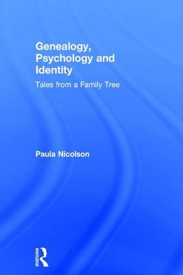 Genealogy, Psychology and Identity -  Paula Nicolson