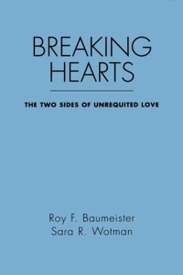 Breaking Hearts - Roy F. Baumeister, Sara R. Wotman