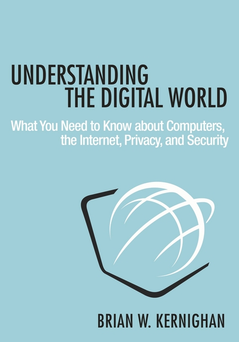 Understanding the Digital World - Brian W. Kernighan