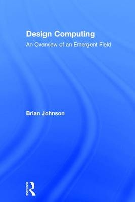 Design Computing -  Brian Johnson